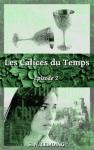 Les Calices du Temps Ep 2