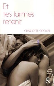 Et tes larmes retenir