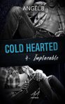 Cold Hearted Implacable T4