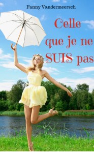 Celle que je ne suis pas