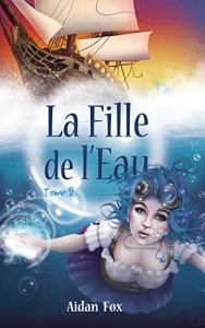 La Fille de l'eau T2