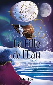 La Fille de l'eau T3