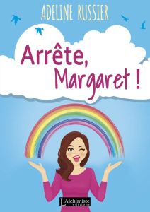 Arrête Margaret !